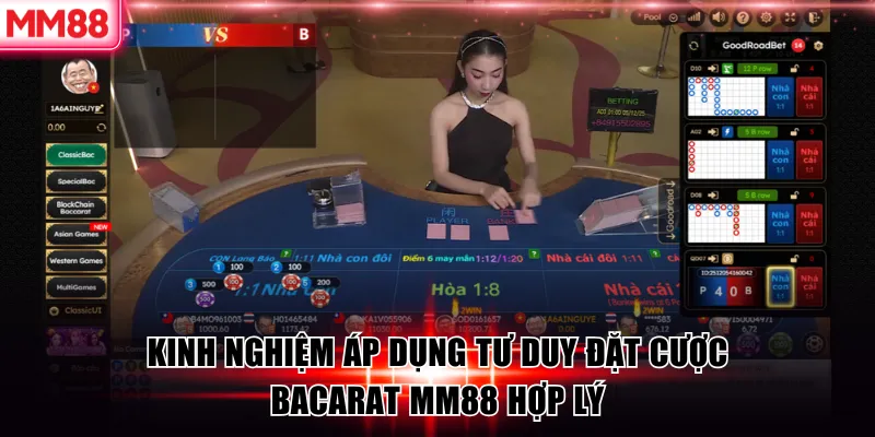 Kinh nghiệm áp dụng tư duy đặt cược Bacarat MM88 hợp lý