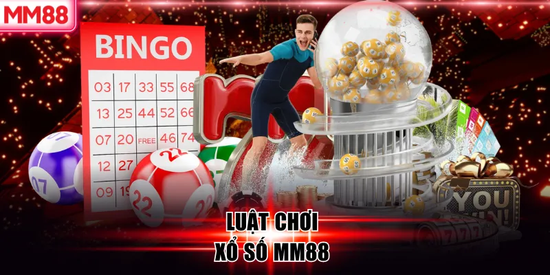 Xổ Số MM88 – Sân Chơi May Mắn Thưởng Lớn Mỗi Ngày 7 Luật chơi xổ số MM88